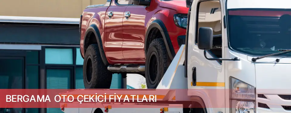 Bergama İlçemi Oto Çekici Fiyatları